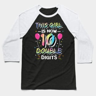 This Girl IS Now 10 Double Digits 10th Birthday Gift For Girls Baseball T-Shirt